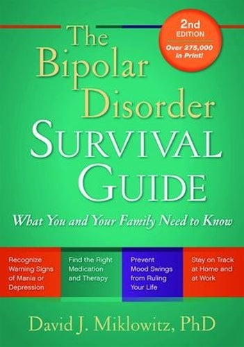 The Bipolar Disorder Survival Guide, Second Edition