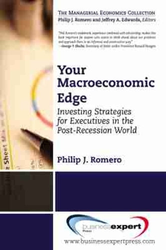 Your Macroeconomic Edge: Investing Strategies for the Post-Recession World
