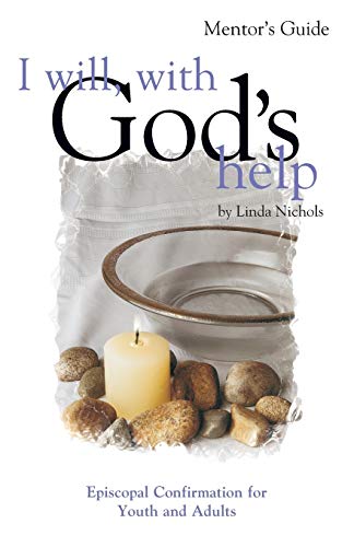 I Will, with God's Help Mentor Guide