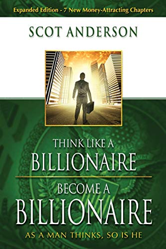 Think Like A Billionaire, Become A Billionaire