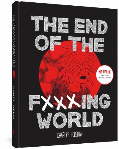 The End of the Fucking World, The (Second Edition)