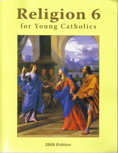 Religion 6 for Young Catholics: 2009 Edition
