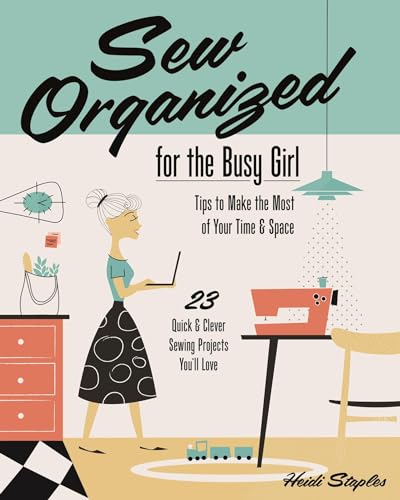 Sew Organized for the Busy Girl