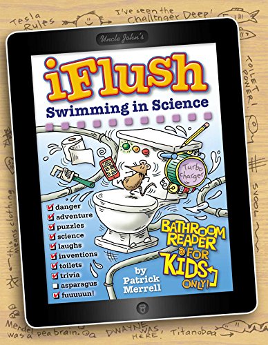 Uncle John's iFlush: Swimming in Science Bathroom Reader For Kids Only!
