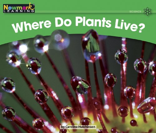 Where Do Plants Live? Leveled Text