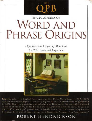 The QPB Encyclopedia of Word and Phrase Origins: Fourth Edition