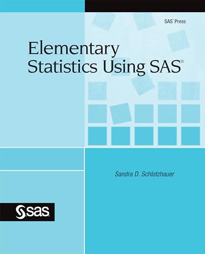 Elementary Statistics Using SAS