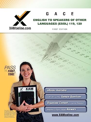 Gace English to Speakers of Other Languages (Esol) 119, 120 Teacher Certification Test Prep Study Guide