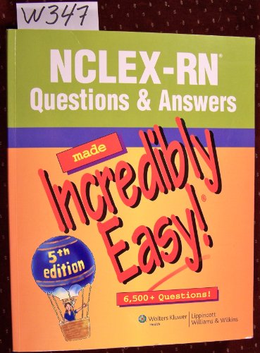 NCLEX-RN Questions and Answers Made Incredibly Easy!