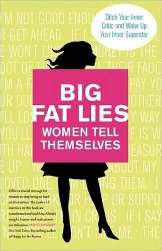 Big Fat Lies Women Tell Themselves