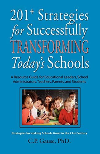 201+ Strategies for Successfully Transforming Today's Schools