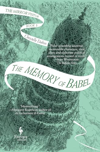 The Memory of Babel: Book Three of the Mirror Visitor Quartet: 3