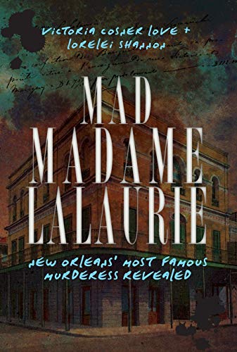 Mad Madame Lalaurie