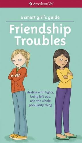 A Smart Girl's Guide: Friendship Troubles