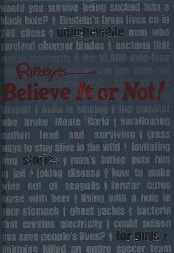 Ripley's Unbelievable Stories for Guys
