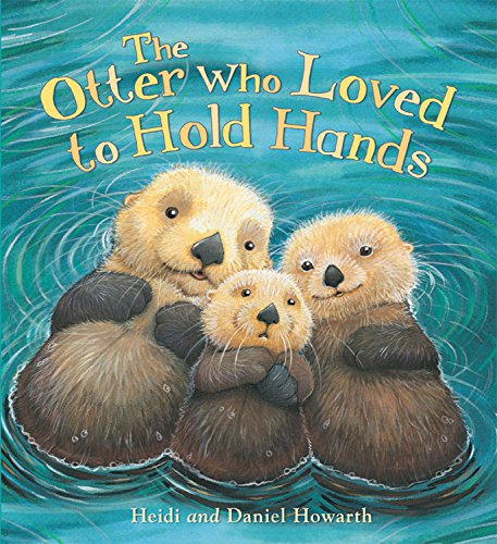 The Otter Who Loved to Hold Hands (QEB Storytime)
