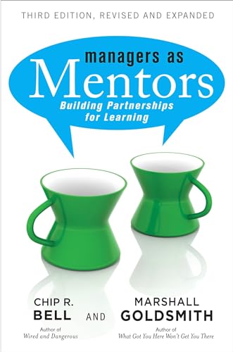 Managers as Mentors: Building Partnerships for Learning