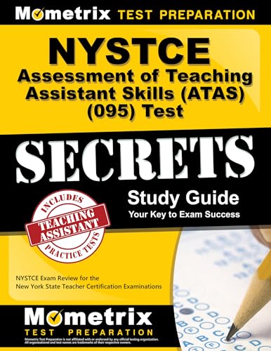NYSTCE Assessment of Teaching Assistant Skills (Atas) (095) Test Secrets Study Guide