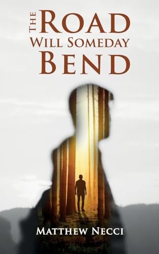 The Road Will Someday Bend