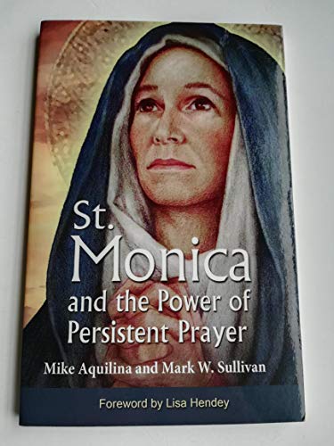 St Monica and the Power of Persistent Prayer