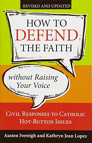 How to Defend the Faith Without Raising Your Voice