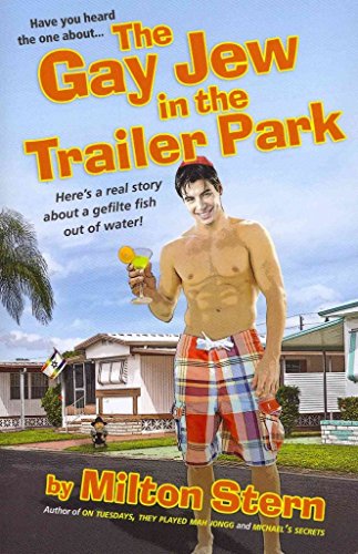 The Gay Jew In The Trailer Park