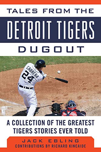 Tales from the Detroit Tigers Dugout