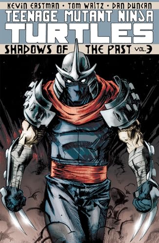 Teenage Mutant Ninja Turtles Volume 3: Shadows of the Past