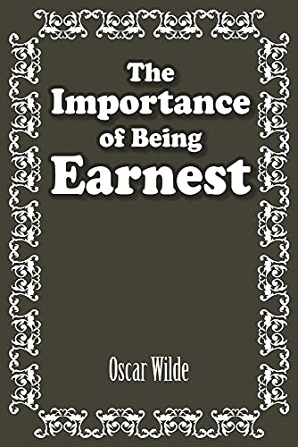 The Importance of Being Earnest