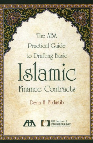 The ABA Practical Guide to Drafting Basic Islamic Finance Contracts