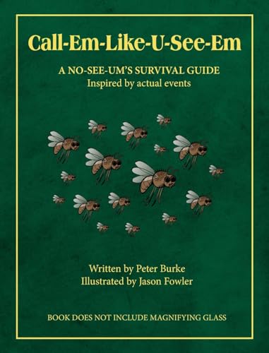 Call-Em-Like-U-See-Em, A No-SEE-UM'S SURVIVAL GUIDE