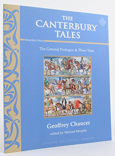Canterbury Tales: The General Prologue & Three Tales