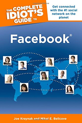 The Complete Idiot's Guide to Facebook