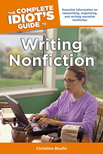 The Complete Idiot's Guide To Writing Nonfiction