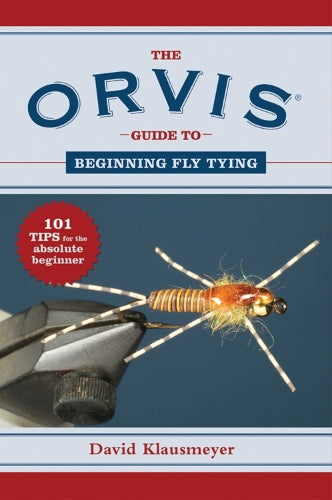 The Orvis Guide to Beginning Fly Tying