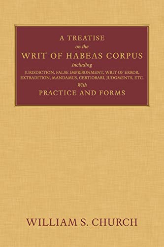 A Treatise of the Writ of Habeas Corpus
