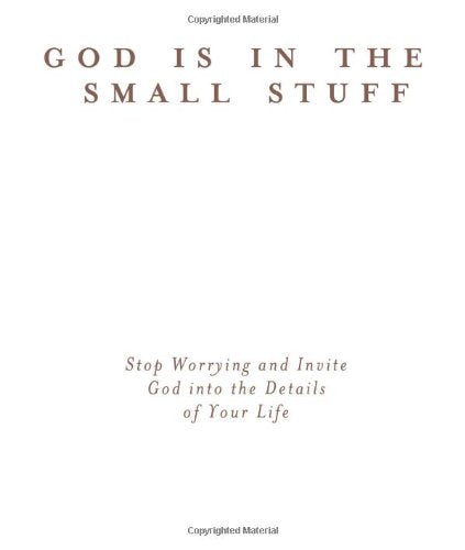 God Is in the Small Stuff and It All Matters