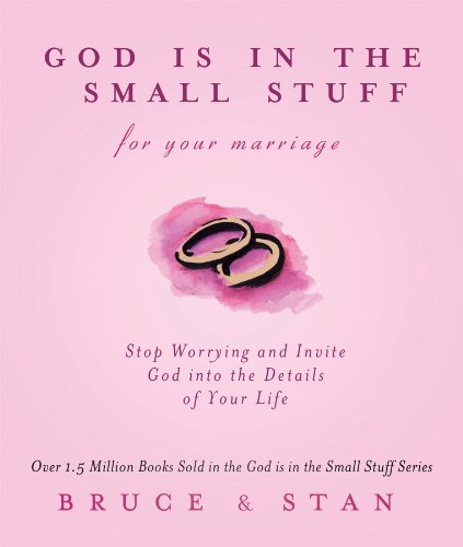 God Is in the Small Stuff for Your Marriage