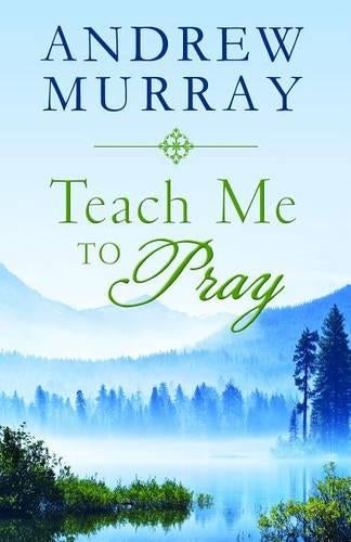 Teach Me to Pray