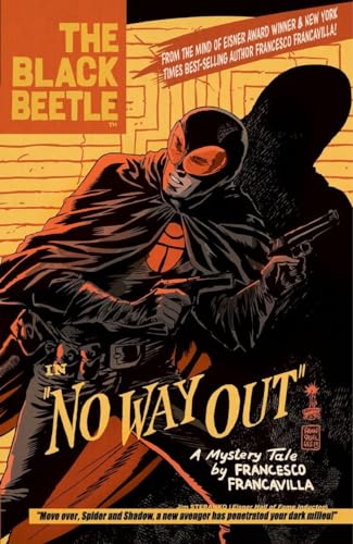 The Black Beetle, The Volume 1: No Way Out