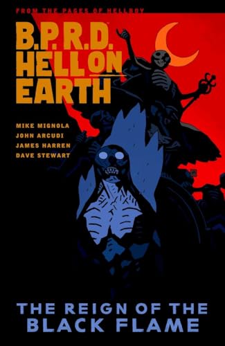B.p.r.d. Hell On Earth Volume 9: The Reign Of The Black Flame