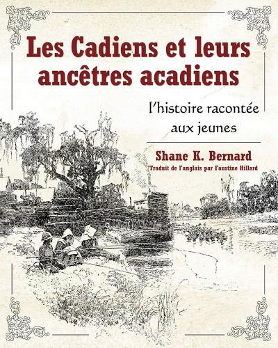 Les Les Cadiens et leurs ancetres acadiens