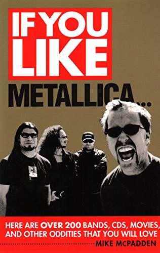 If You Like Metallica..