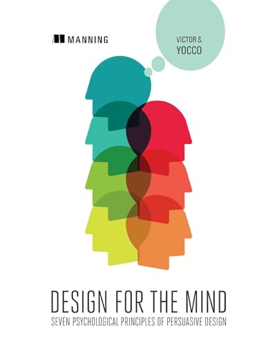 Design for the Mind:Seven Psychological Principles of Persuasive Design