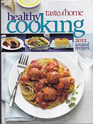 Taste of Home Healthy Cooking 2012 Annual Recipes