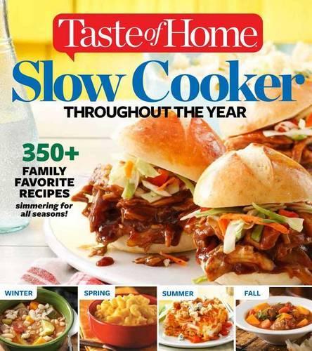 Taste of Home Slow Cooker Throughout the Year