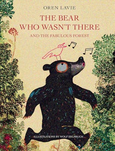 The Bear Who Wasn't There and the Fabulous Forest