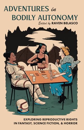 Adventures in Bodily Autonomy