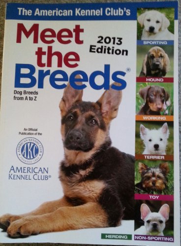 The American Kennel Club's Meet the Breeds: 2013 Edition