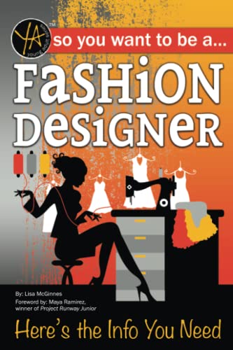 So You Want to Be a Fashion Designer